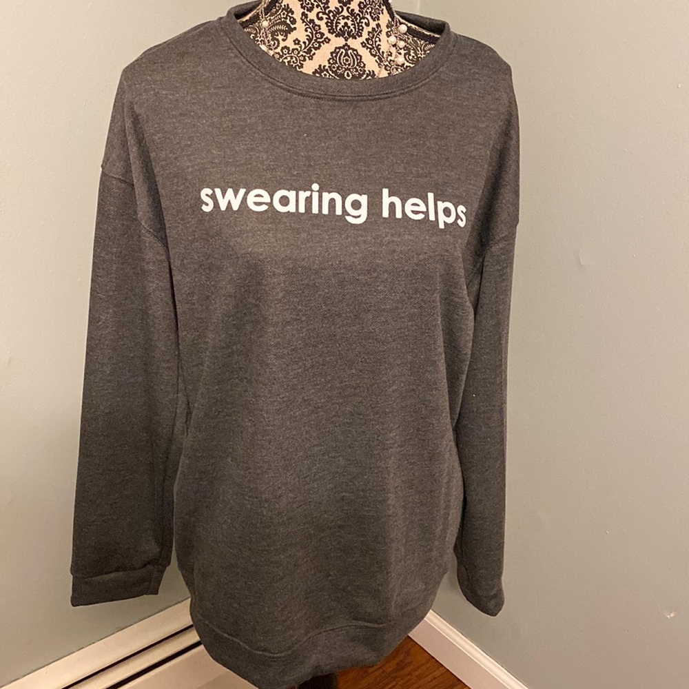 Swearing helps sweatshirt